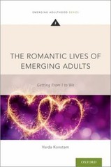 The Romantic Lives of Emerging Adults : Getting from I to We Vard