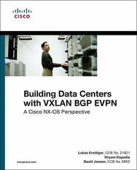 Building Data Centers with VXLAN BGP EVPN: A Cisco NX-OS Perspective (Networkin
