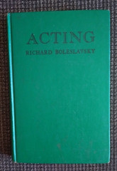 Acting: The First Six Lessons by Boleslavsky (HC, 1949, Theatre Arts Books)