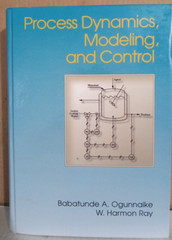 Process Dynamics, Modeling &Control by Babatunde Ogunnaike & W. H. Ray – HC