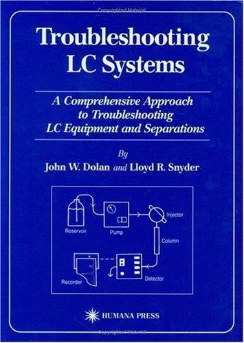 Troubleshooting LC Systems : A Comprehensive Approach to Troubleshooting LC …