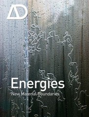 Architectural Design Ser.: Energies : New Material Boundaries by Sean Lally