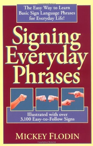 SIGNING EVERYDAY PHRASES (PERIGEE) By Mickey Flodin **Mint Condition**