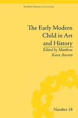The Early Modern Child in Art and History by Matthew Knox Averett Paperback Book
