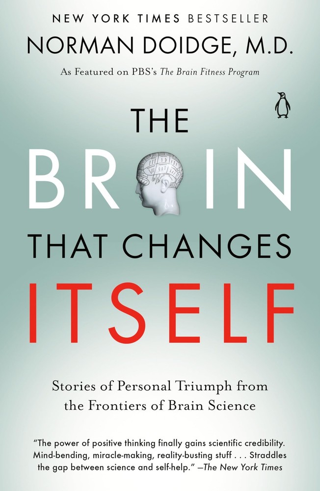 The Brain That Changes Itself: Stories of Personal Triumph from the Frontier…