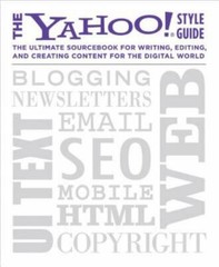 The Yahoo! Style Guide: The Ultimate Sourcebook for Writi- paperback, 031256984X