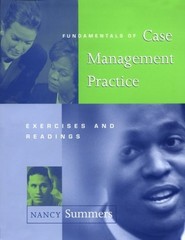FUNDAMENTALS OF CASE MANAGEMENT PRACTICE: EXERCISES AND By Nancy Summers *Mint*