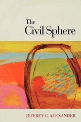 Jeffrey C. Alexander The Civil Sphere (Paperback) (UK IMPORT)