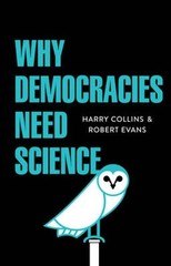 Why Democracies Need Science by Harry Collins: Used