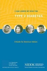 I Can Lower My Risk for Type 2 Diabetes : A Guide for American Indians, Paper…
