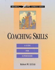 COACHING SKILLS: A GUIDE FOR SUPERVISORS By Robert Lucas *Excellent Condition*