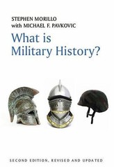 What is Military History? – paperback, 0745659799, Stephen Morillo