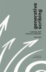 Generative Scribing: A Social Art of the 21st Century, Bird, Kelvy, New Book
