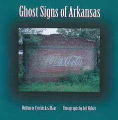 Ghost Signs of Arkansas Paperback Cynthia Haas