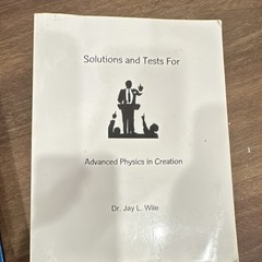 Advanced Physics in Creation Study Guide Dr. Jay L. Wile Physics Paperback