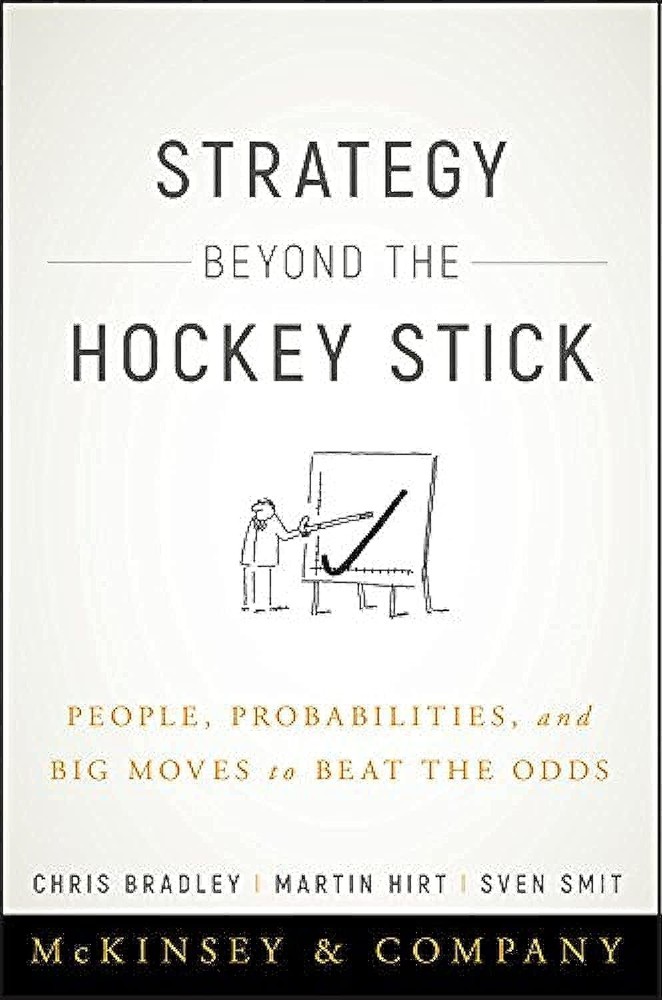 Strategy Beyond the Hockey Stick: People, Probabilities, and Big Moves to Be…