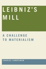 Leibniz’s Mill : A Challenge to Materialism Paperback Charles Lan