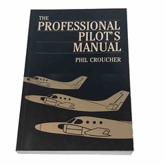 The Professional Pilot’s Manual By Philip Croucher 1st Edition