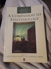 Blackwell Companions to Philosophy Ser.: Companion to Epistemology