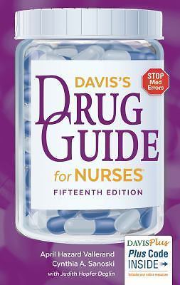 Davis’s Drug Guide for Nurses by Cynthia A. Sanoski and April Hazard Vallerand (