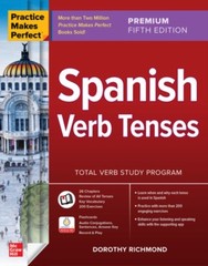 Practice Makes Perfect Spanish Verb Tenses by Dorothy Richmond PAPERBACK