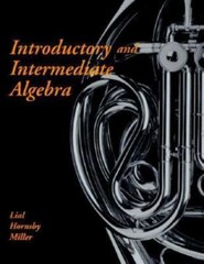 Introductory and Intermediate Algebra (The Lial/Miller Developmental Mathematics