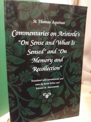COMMENTARIES ON ARISTOTLE’S “ON SENSE AND WHAT IS SENSED” Thomas Aquinas