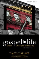 Gospel in Life Study Guide: Grace Changes Everything – paperback Keller, Tim…