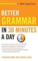 Better Grammar in 30 Minutes a Day by Immel, Constance; Sacks, Florence