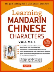 Learning Mandarin Chinese Characters Volume 1: The Characters and Vocabulary…