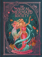 The Magical Mermaid Society: Official Handbook by Nat Luurtsema Hardcover Book