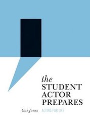 Student Actor Prepares : Acting for Life, Paperback by Jones, Gai, Brand New,…