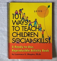 101 Ways to Teach Children Social Skills Spiral Bound Reproducible Shapiro