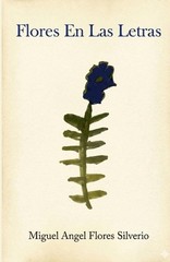 Flores En Las Letras by Miguel Angel Flores Silverio Paperback Book