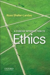 A Concise Introduction to Ethics by Russ Shafer-Landau: Used