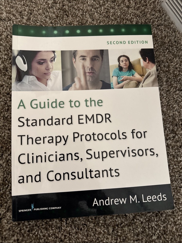 Standard EMDR Therapy Protocol for Clinicians, Supervisors, Consultants