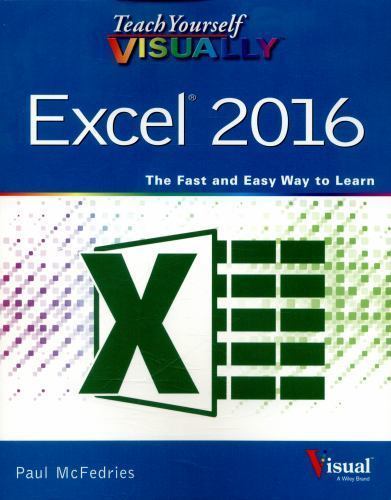 Teach Yourself Visually Excel 2016 by McFedries, Paul