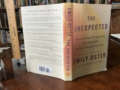 The Unexpected: Navigating Pregnancy During …by Emily Oster 2024 HC Like New
