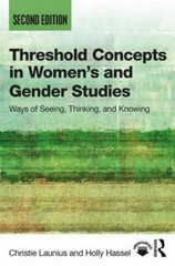 Threshold Concepts in Women’s and Gender Studies by Launius, Christie, Hassel,