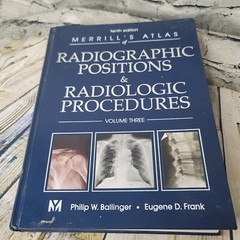 10th Edition Merrills Atlas of Radiographic Positions and Procedures Vol 3 2003
