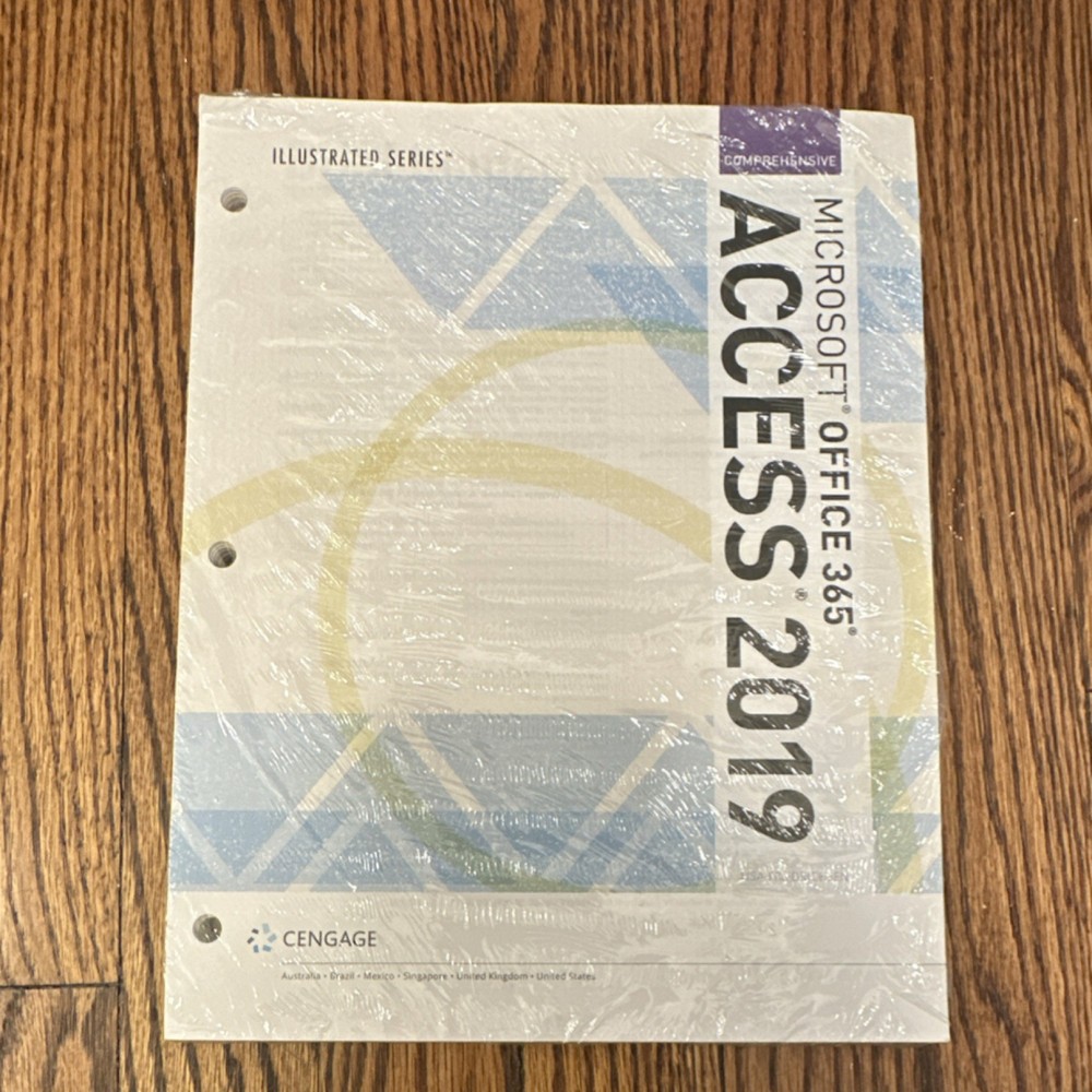 Microsoft Office 365 Access 2019 Loose-Leaf Illustrated Series Textbook Cengage