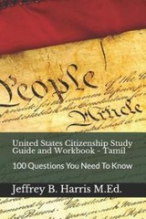 United States Citizenship Study Guide And Workbook – Tamil: 100 Questions Y…
