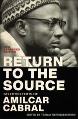 Return to the Source: Selected Texts of Amilcar Cabral, New Expanded Edition by