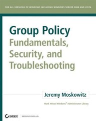 Group Policy : Fundamentals, Security, and Troubleshooting Jeremy