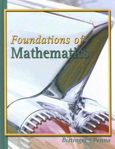 Foundations of Mathematics by Marvin L. Bittinger; Judith A. Penna