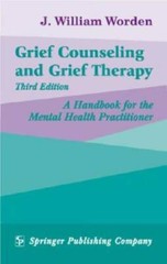 Grief Counseling and Grief Therapy: A Handbook for the Mental Health Prac – GOOD