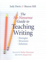 The No-Nonsense Guide to Teaching Writing: Strategies, Structures, and So – GOOD