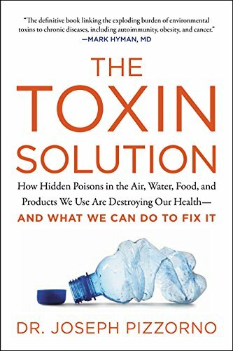 The Toxin Solution: How Hidden Poisons in the Air, Water,… by Pizzorno, Joseph