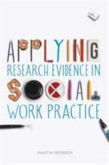 Applying Research Evidence in Social Work – 113727610X, Martin Webber, paperback