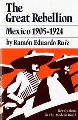 The Great Rebellion: Mexico 1905-1924 (Revolutions in the Modern World) – GOOD